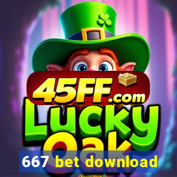 667 bet download